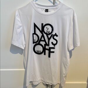 White No Days Off T-Shirt